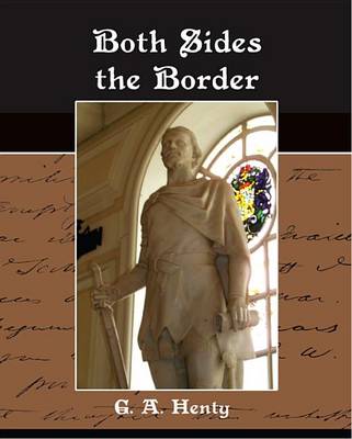 Book cover for Both Sides the Border G. A. Henty