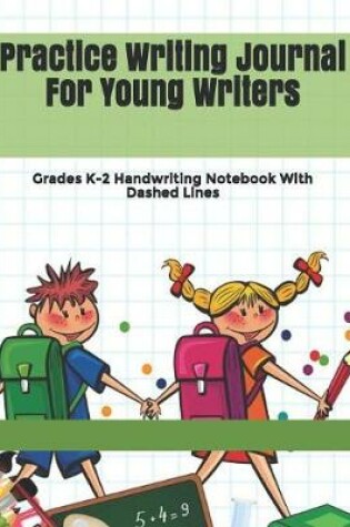 Cover of Practice Writing Journal For Young Writers