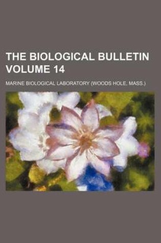 Cover of The Biological Bulletin Volume 14