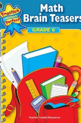 Cover of Math Brain Teasers Grade 6
