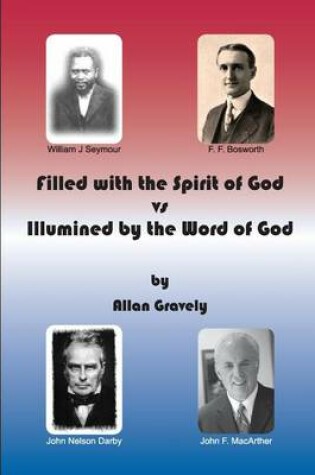 Cover of Filled with the Spirit of God vs. Illumined by the Word of God