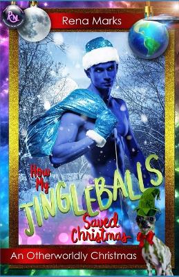 Book cover for How My Jingleballs Saved Christmas