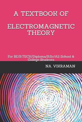 Cover of A Textbook of Electromagnetic Theory