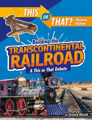 Book cover for Building the Transcontinental Railroad