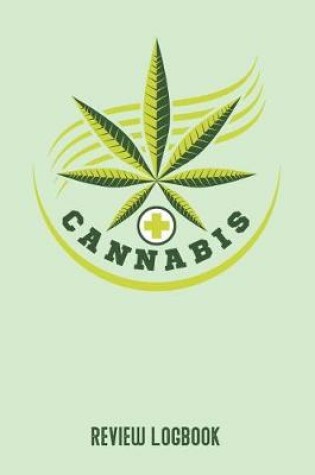 Cover of Cannabis Review Logbook