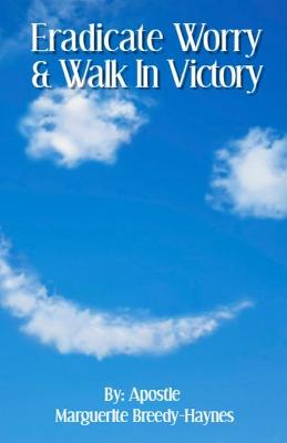 Book cover for Eradicate Worry & Walk In Victory