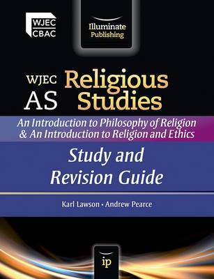 Book cover for WJEC AS Religious Studies: An Introduction to Philosophy of Religion and an Introduction to Religion and Ethics