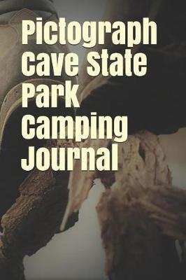 Book cover for Pictograph Cave State Park Camping Journal