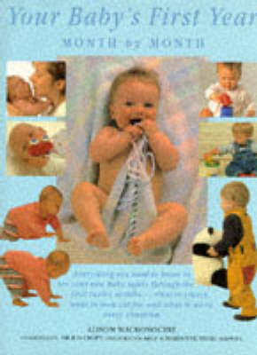 Book cover for Your Baby's First Year: a Month by Month Guide