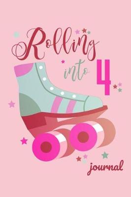 Book cover for Rolling Into 4 Journal
