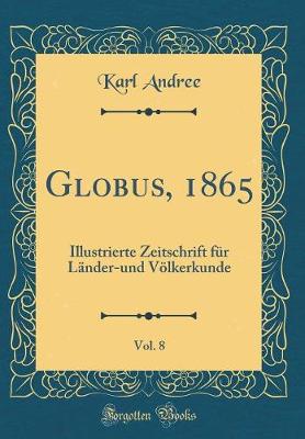 Book cover for Globus, 1865, Vol. 8