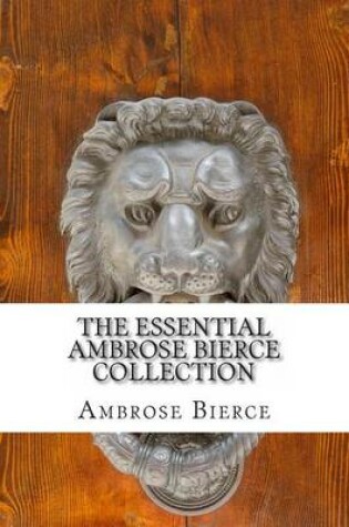 Cover of The Essential Ambrose Bierce Collection