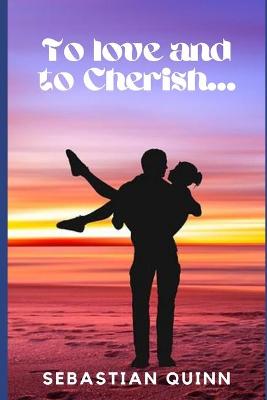 Book cover for To love and to Cherish...