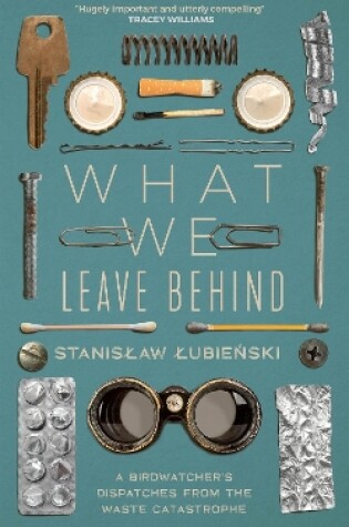 Cover of What We Leave Behind