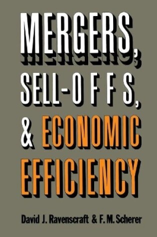Cover of Mergers, Sell-Offs, and Economic Efficiency