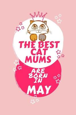 Book cover for The Best Cat Mums Are Born In May