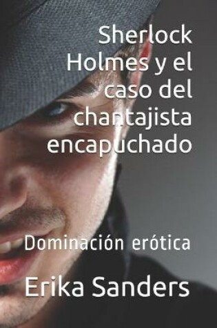 Cover of Sherlock Holmes y el caso del chantajista encapuchado