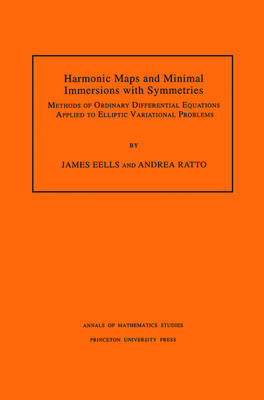 Cover of Harmonic Maps and Minimal Immersions with Symmetries (AM-130)