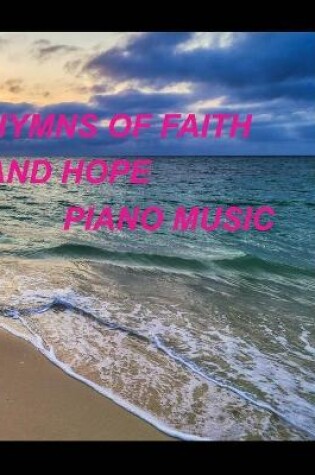 Cover of Hymns of faith and hope piano music