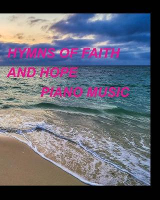 Book cover for Hymns of faith and hope piano music