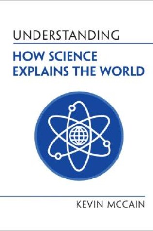 Cover of Understanding How Science Explains the World