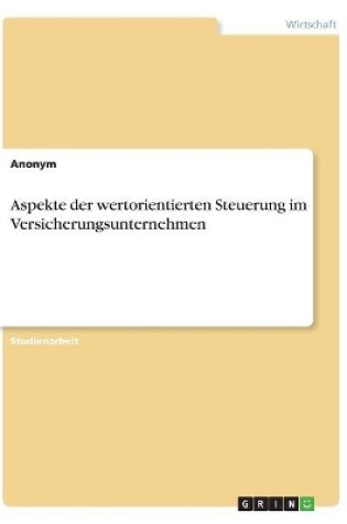 Cover of Aspekte der wertorientierten Steuerung im Versicherungsunternehmen