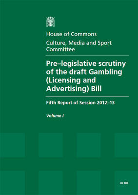 Book cover for Pre-legislative scrutiny of the draft Gambling (Licensing and Advertising) Bill