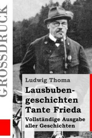 Cover of Lausbubengeschichten / Tante Frieda (Grossdruck)