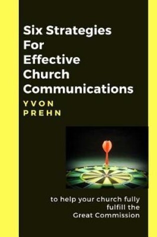 Cover of Six Strategies for Effective Church Communications