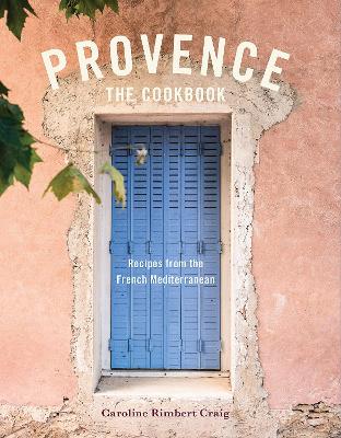 Book cover for Provence: The Cookbook