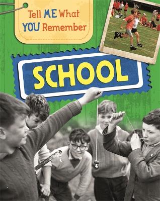 Cover of Tell Me What You Remember: School