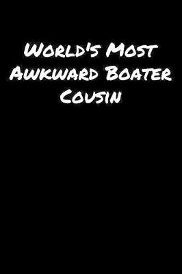 Book cover for World's Most Awkward Boater Cousin