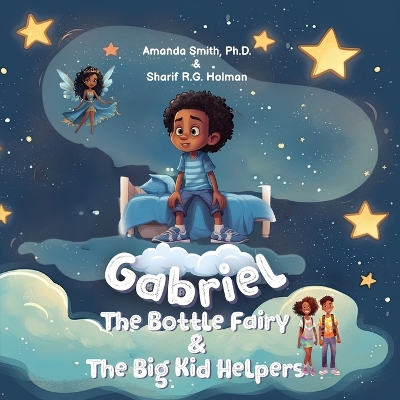 Book cover for Gabriel, the Bottle Fairy, and the Big Kid Helpers