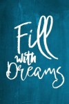 Book cover for Chalkboard Journal - Fill With Dreams (Aqua)