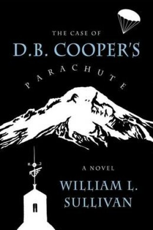 Cover of The Case of D.B. Cooper's Parachute