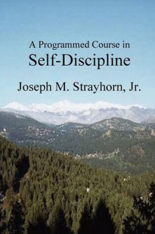 Cover of A Programmed Course in Self-Discipline