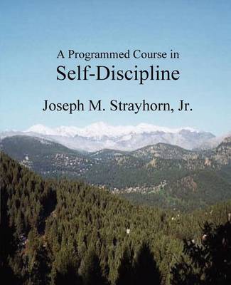 Book cover for A Programmed Course in Self-Discipline