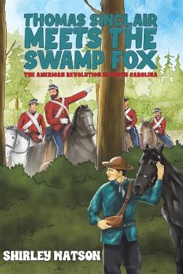 Book cover for Thomas Sinclair Meets the Swamp Fox