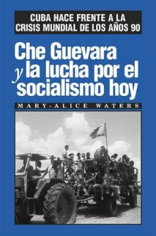 Cover of Che Guevara y la Lucha por el Socialismo Hoy