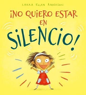 Book cover for No Quiero Estar En Silencio!