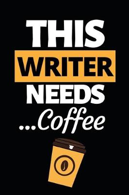 Book cover for This Writer Needs Coffee