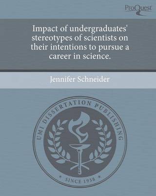 Book cover for Impact of Undergraduates' Stereotypes of Scientists on Their Intentions to Pursue a Career in Science