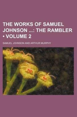 Cover of The Works of Samuel Johnson (Volume 2); The Rambler