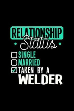Cover of Relationship Status Taken by a Welder