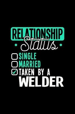 Book cover for Relationship Status Taken by a Welder