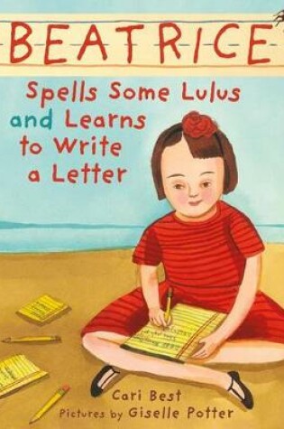 Cover of Beatrice Spells Some Lulus and Learns to Write a Letter