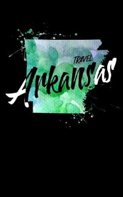 Book cover for Travel Arkansas