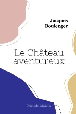 Cover of Le Château aventureux