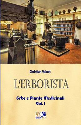 Book cover for L'Erborista - Erbe e Piante Medicinali - Vol. I