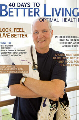 Cover of 40 Days to Better Living--Optimal Health